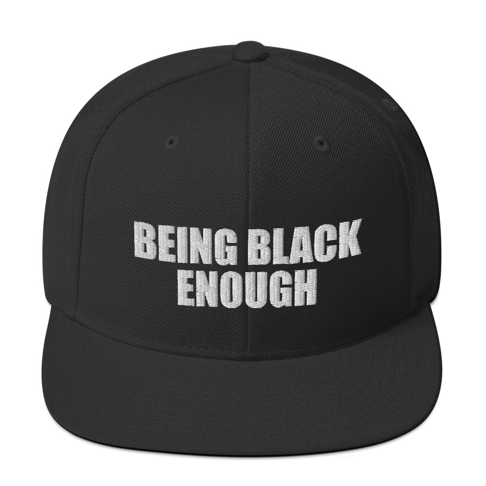 Being Black Enough Snapback