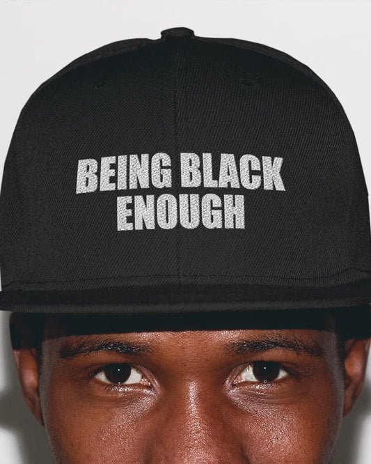 Being Black Enough Snapback